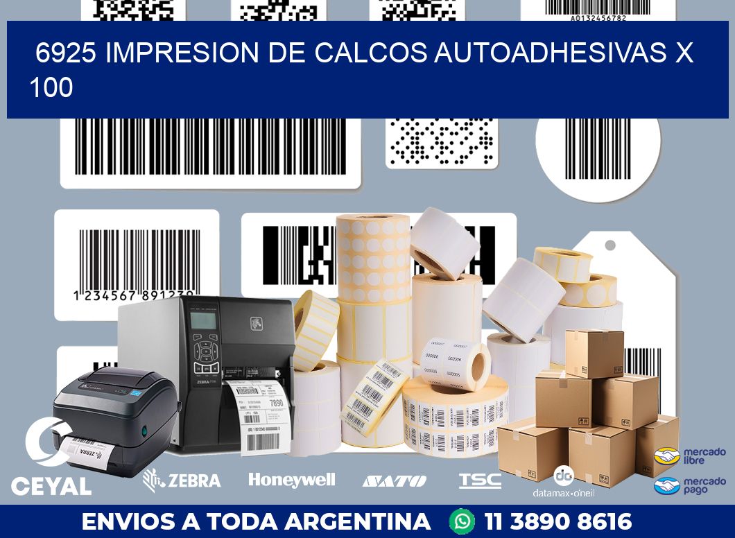 6925 IMPRESION DE CALCOS AUTOADHESIVAS X 100