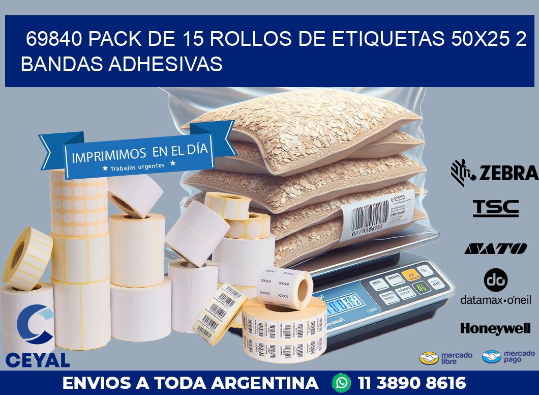 69840 PACK DE 15 ROLLOS DE ETIQUETAS 50X25 2 BANDAS ADHESIVAS