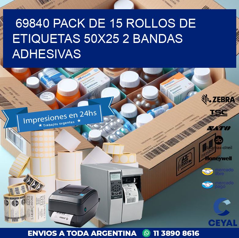 69840 PACK DE 15 ROLLOS DE ETIQUETAS 50X25 2 BANDAS ADHESIVAS