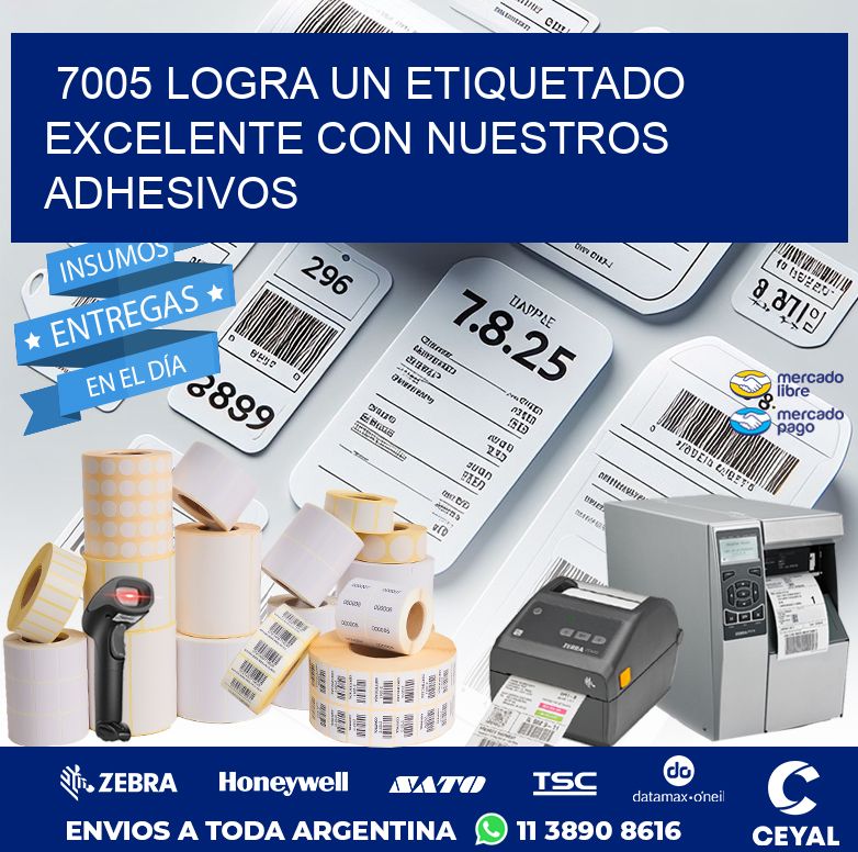 7005 LOGRA UN ETIQUETADO EXCELENTE CON NUESTROS ADHESIVOS