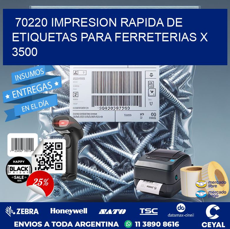 70220 IMPRESION RAPIDA DE ETIQUETAS PARA FERRETERIAS X 3500