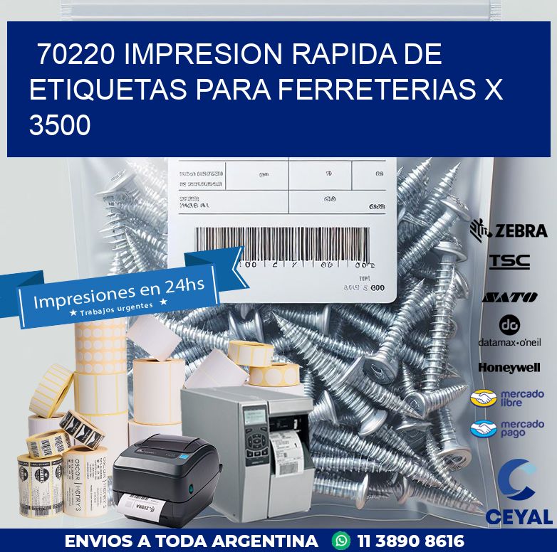 70220 IMPRESION RAPIDA DE ETIQUETAS PARA FERRETERIAS X 3500