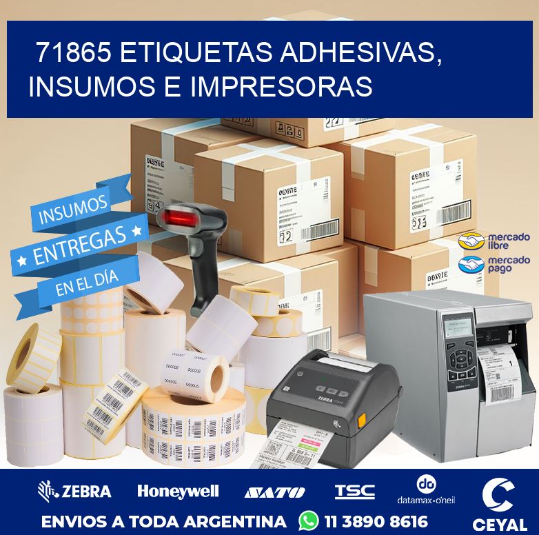 71865 ETIQUETAS ADHESIVAS, INSUMOS E IMPRESORAS