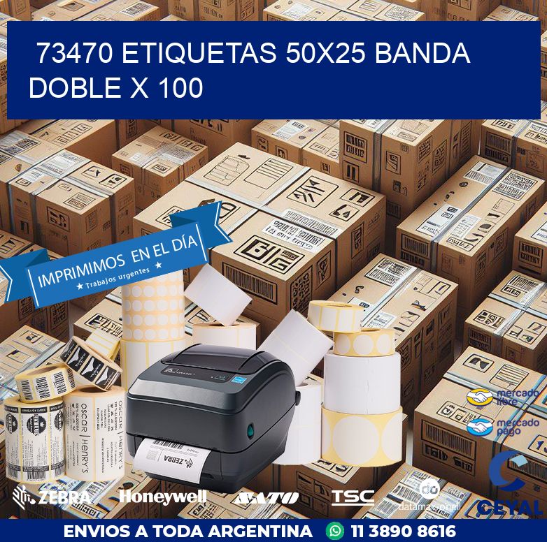 73470 ETIQUETAS 50X25 BANDA DOBLE X 100