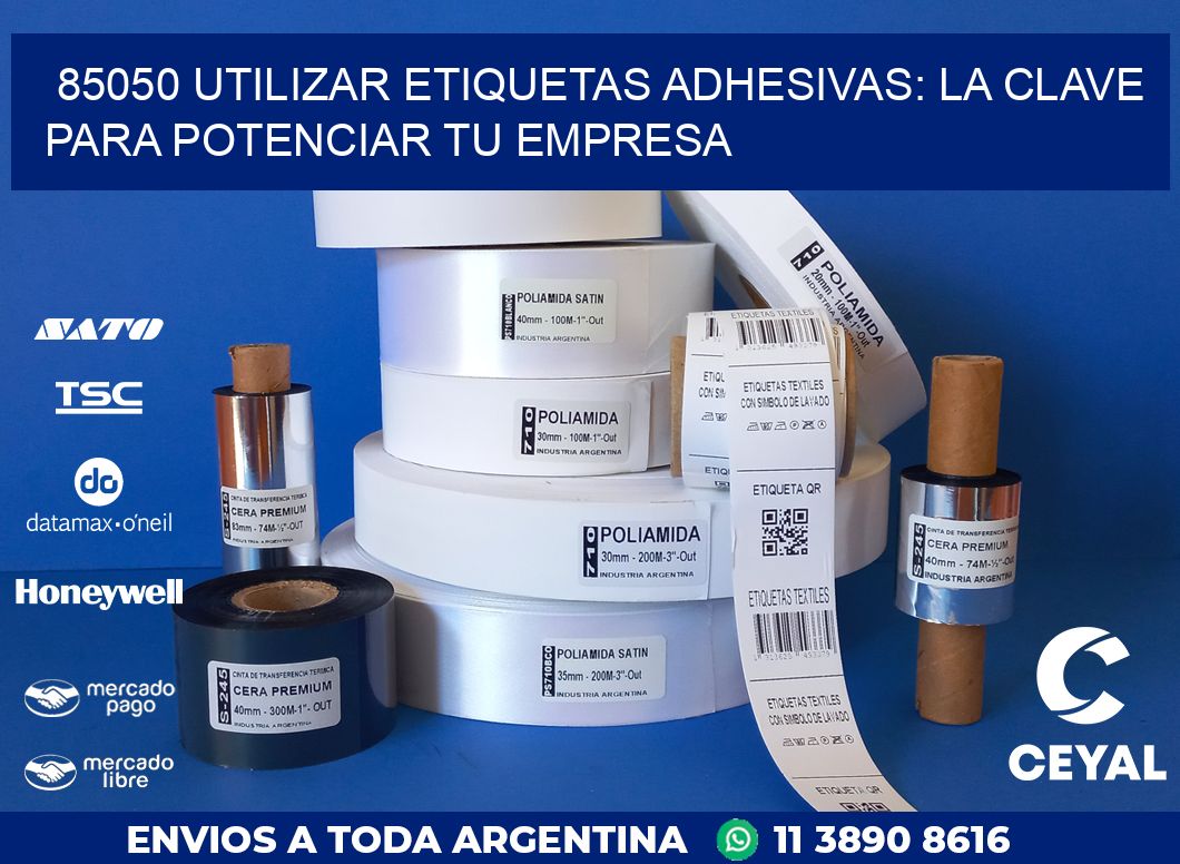 85050 UTILIZAR ETIQUETAS ADHESIVAS: LA CLAVE PARA POTENCIAR TU EMPRESA