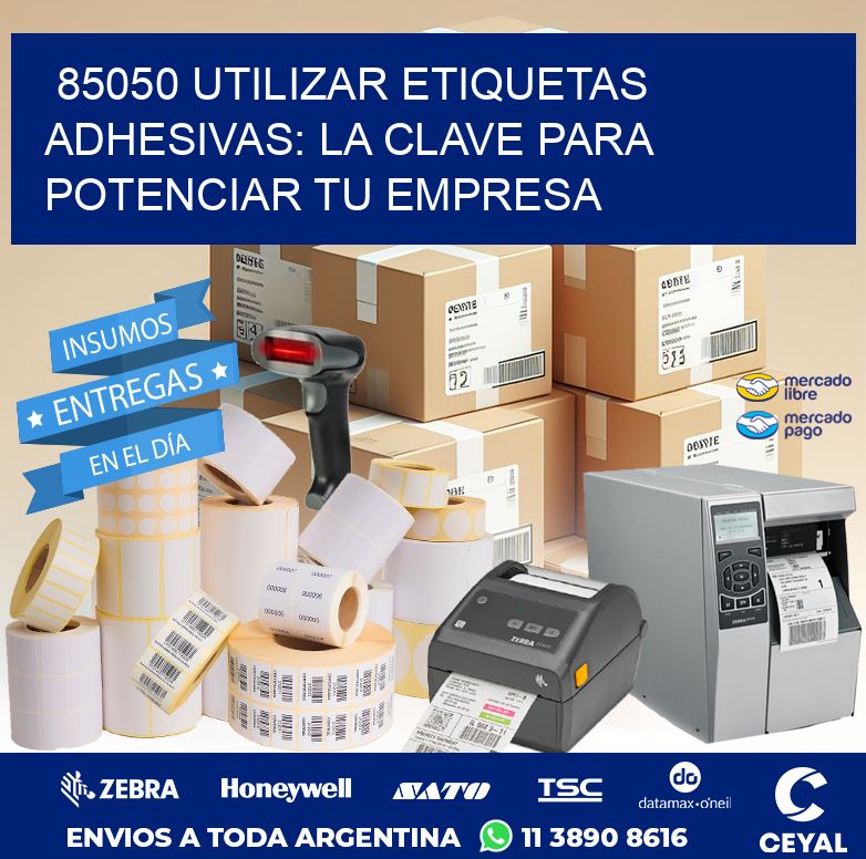 85050 UTILIZAR ETIQUETAS ADHESIVAS: LA CLAVE PARA POTENCIAR TU EMPRESA