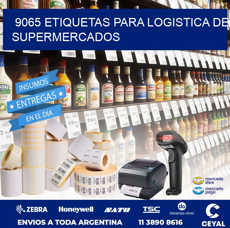 9065 ETIQUETAS PARA LOGISTICA DE SUPERMERCADOS