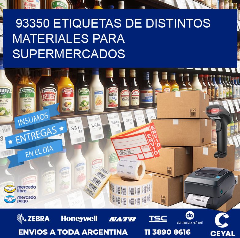 93350 ETIQUETAS DE DISTINTOS MATERIALES PARA SUPERMERCADOS