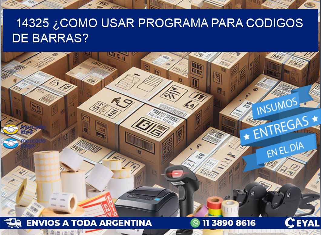 14325 ¿COMO USAR PROGRAMA PARA CODIGOS DE BARRAS?