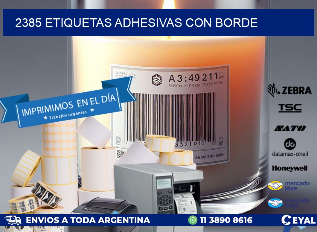 2385 ETIQUETAS ADHESIVAS CON BORDE