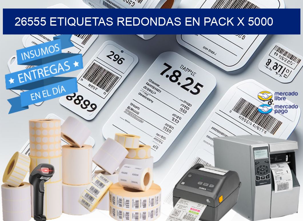 26555 ETIQUETAS REDONDAS EN PACK X 5000