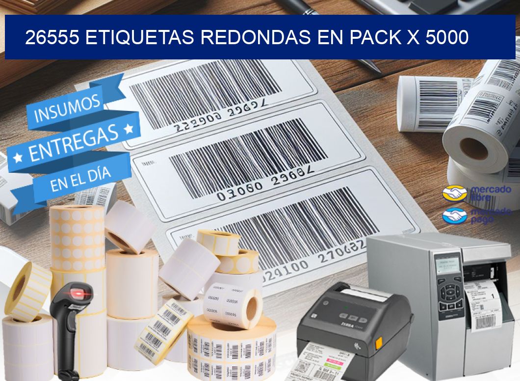 26555 ETIQUETAS REDONDAS EN PACK X 5000