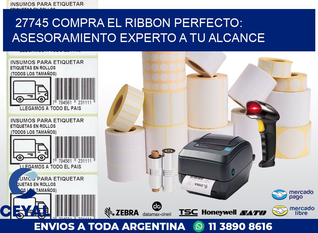 27745 COMPRA EL RIBBON PERFECTO: ASESORAMIENTO EXPERTO A TU ALCANCE