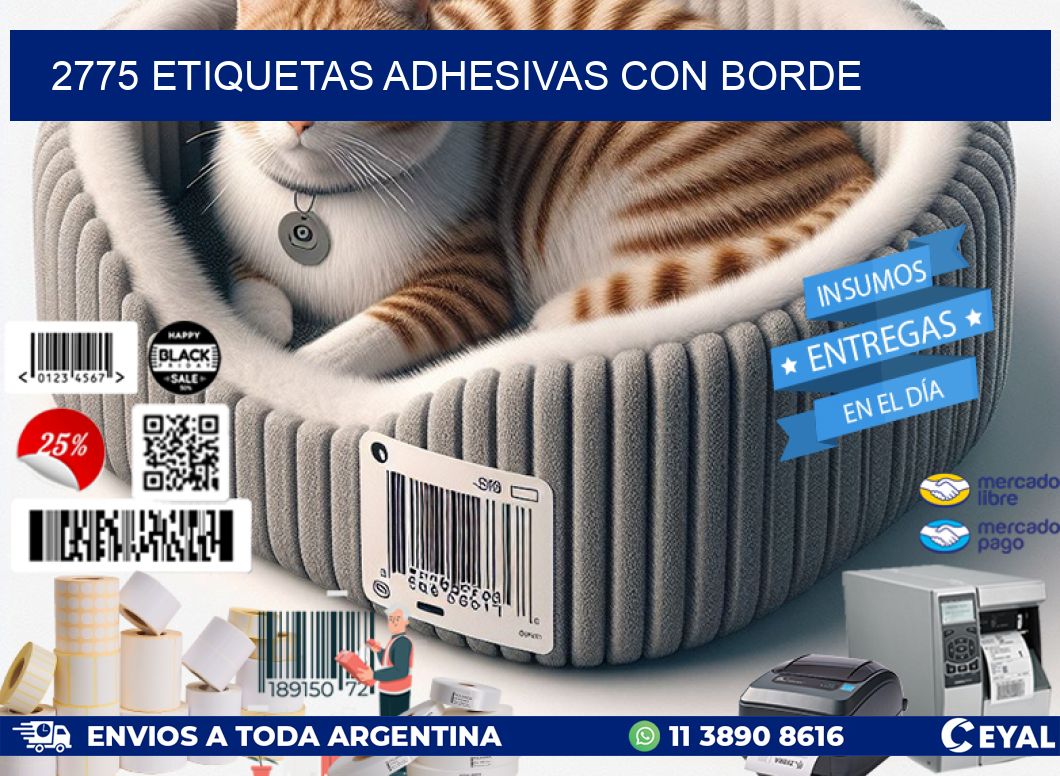 2775 ETIQUETAS ADHESIVAS CON BORDE