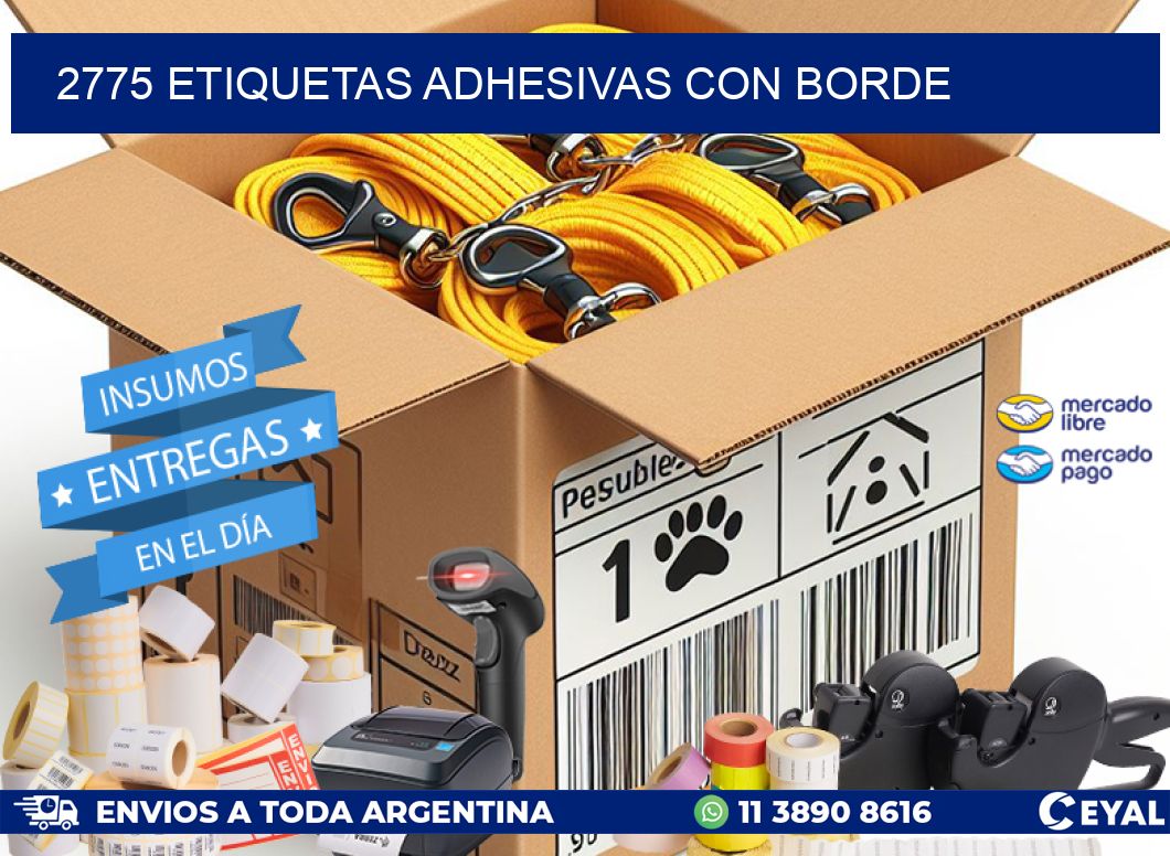 2775 ETIQUETAS ADHESIVAS CON BORDE