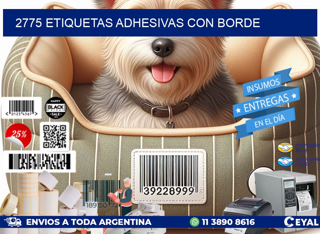 2775 ETIQUETAS ADHESIVAS CON BORDE