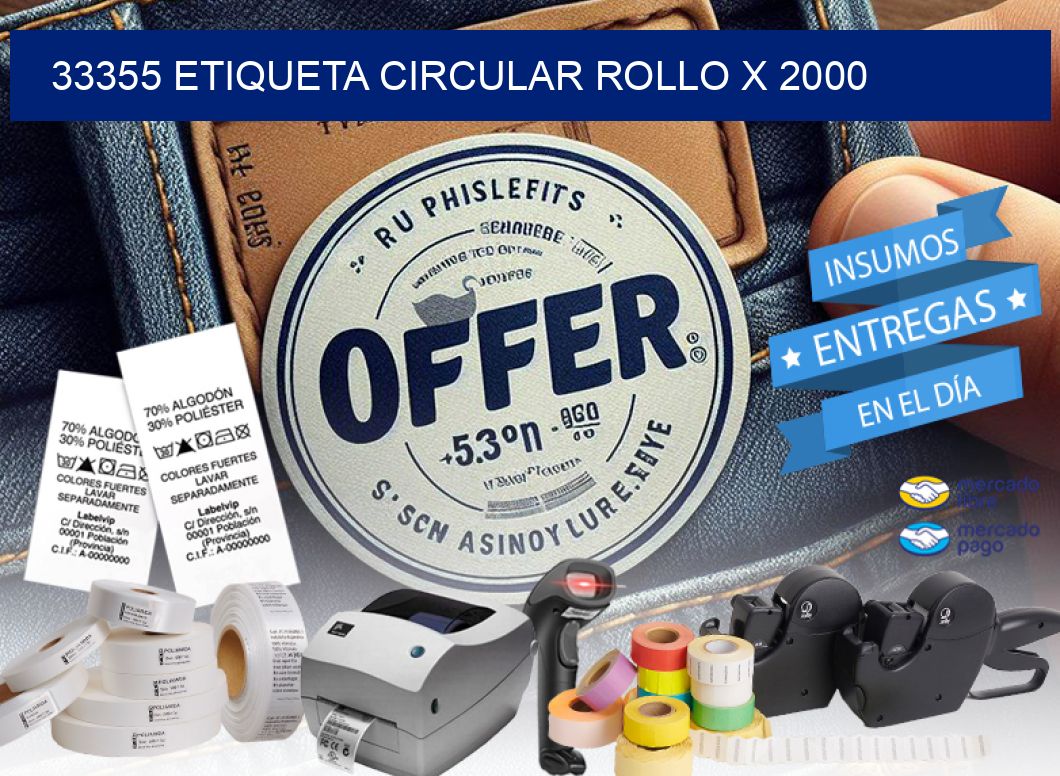 33355 ETIQUETA CIRCULAR ROLLO X 2000