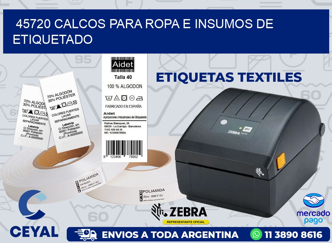 45720 CALCOS PARA ROPA E INSUMOS DE ETIQUETADO