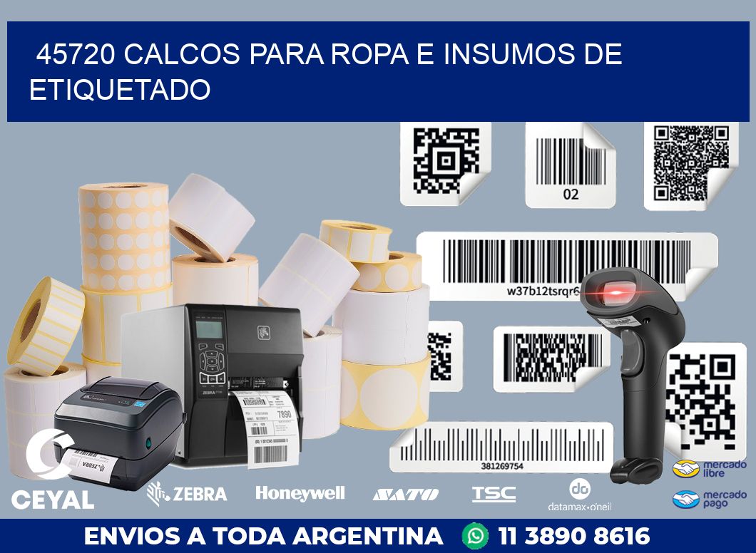 45720 CALCOS PARA ROPA E INSUMOS DE ETIQUETADO