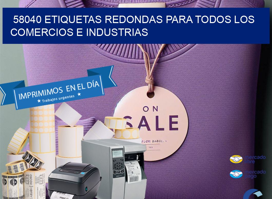 58040 ETIQUETAS REDONDAS PARA TODOS LOS COMERCIOS E INDUSTRIAS