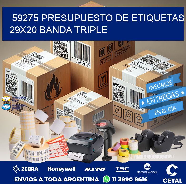 59275 PRESUPUESTO DE ETIQUETAS 29X20 BANDA TRIPLE