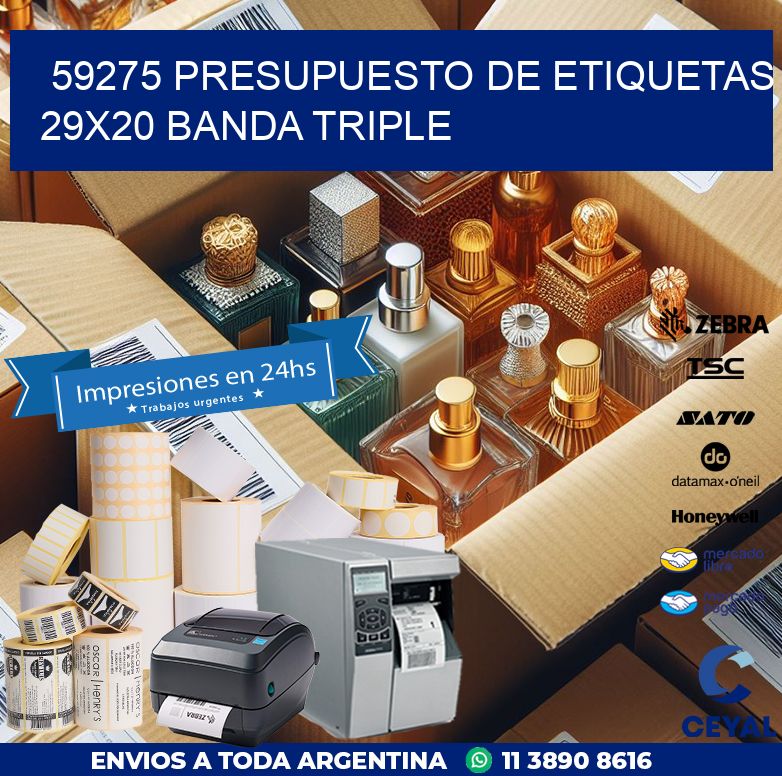 59275 PRESUPUESTO DE ETIQUETAS 29X20 BANDA TRIPLE