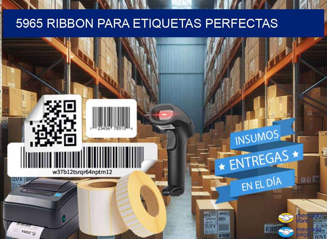 5965 RIBBON PARA ETIQUETAS PERFECTAS