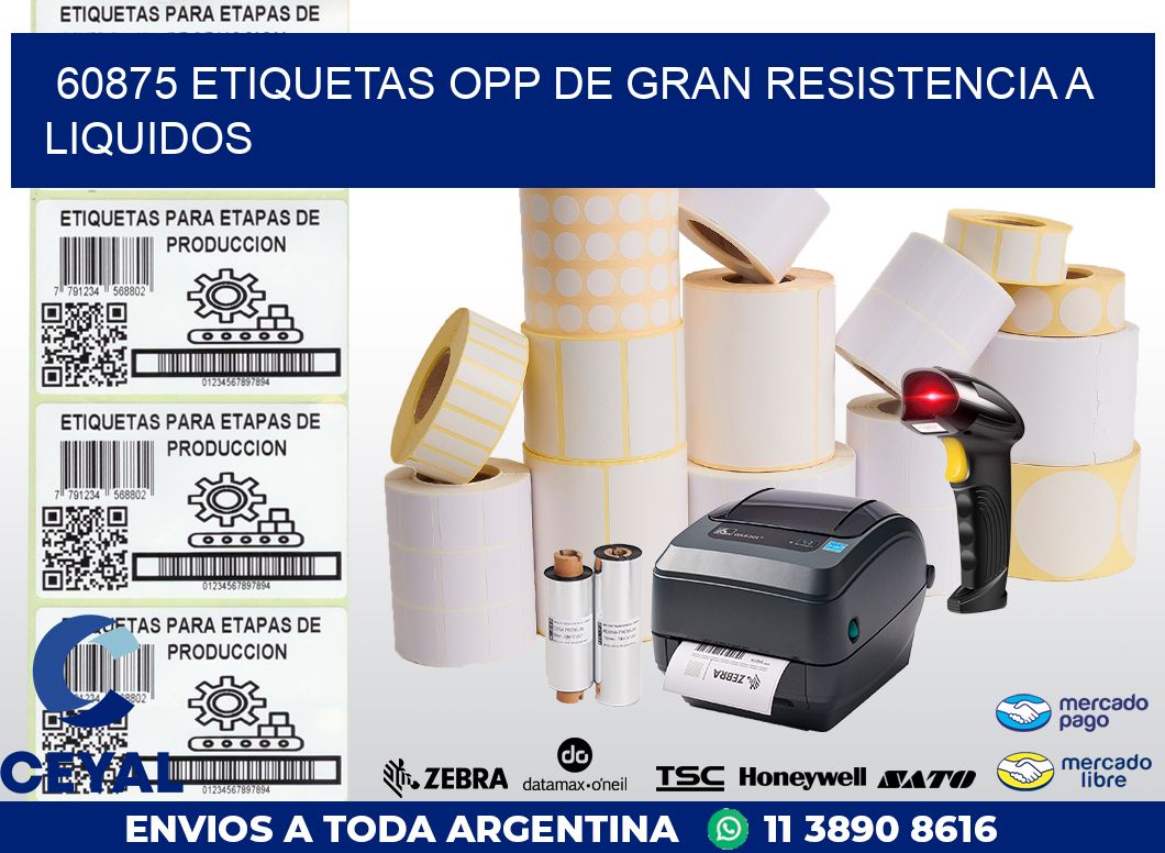 60875 ETIQUETAS OPP DE GRAN RESISTENCIA A LIQUIDOS