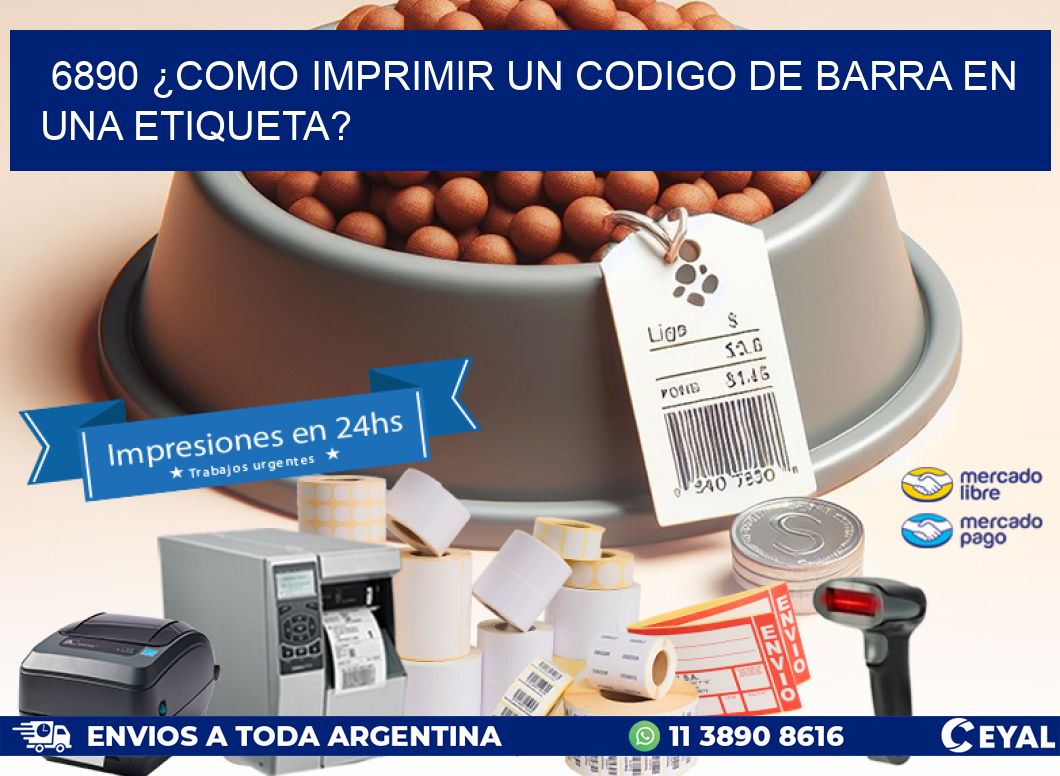 6890 ¿COMO IMPRIMIR UN CODIGO DE BARRA EN  UNA ETIQUETA?