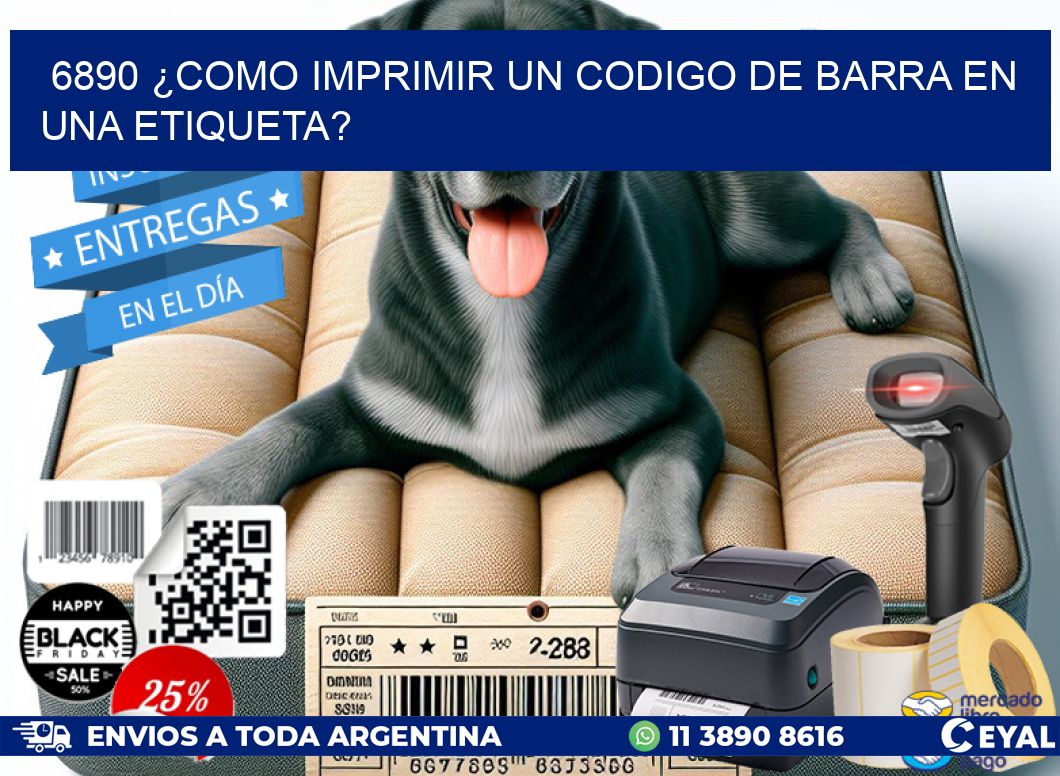 6890 ¿COMO IMPRIMIR UN CODIGO DE BARRA EN  UNA ETIQUETA?