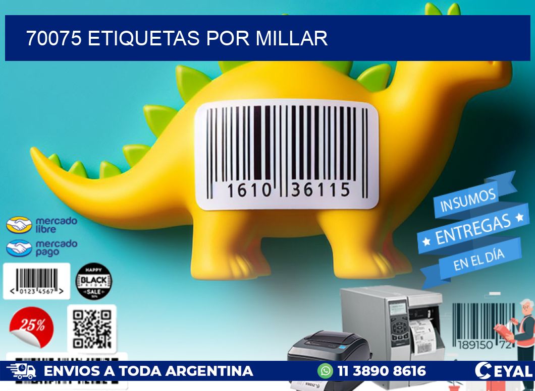 70075 etiquetas por millar