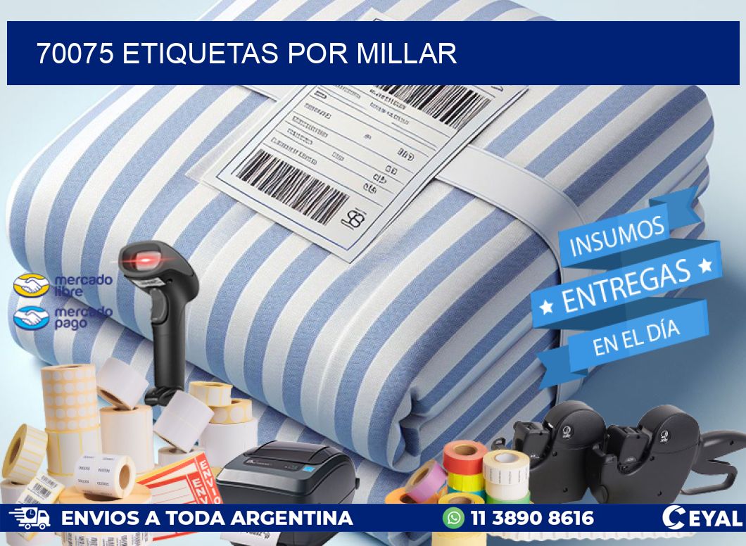 70075 etiquetas por millar