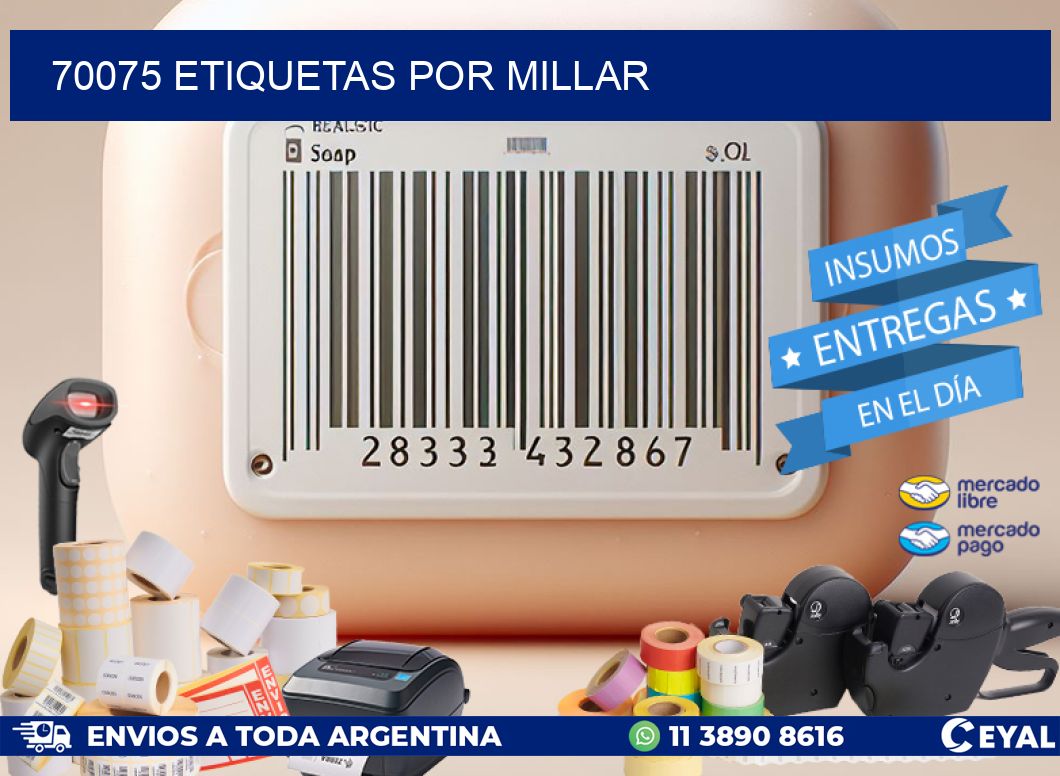 70075 etiquetas por millar