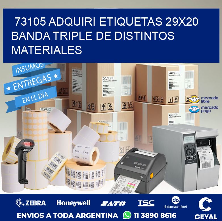 73105 ADQUIRI ETIQUETAS 29X20 BANDA TRIPLE DE DISTINTOS MATERIALES