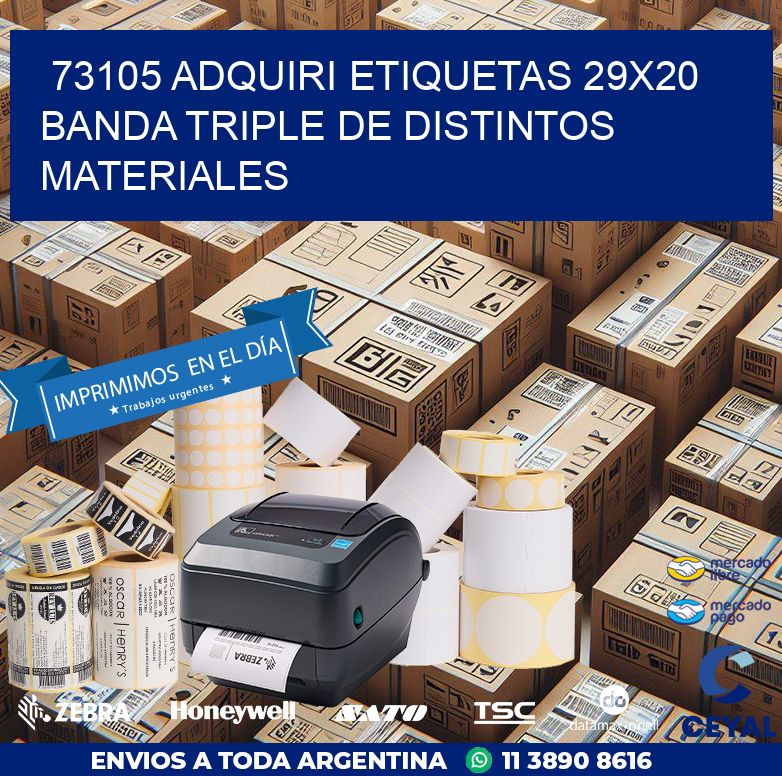 73105 ADQUIRI ETIQUETAS 29X20 BANDA TRIPLE DE DISTINTOS MATERIALES