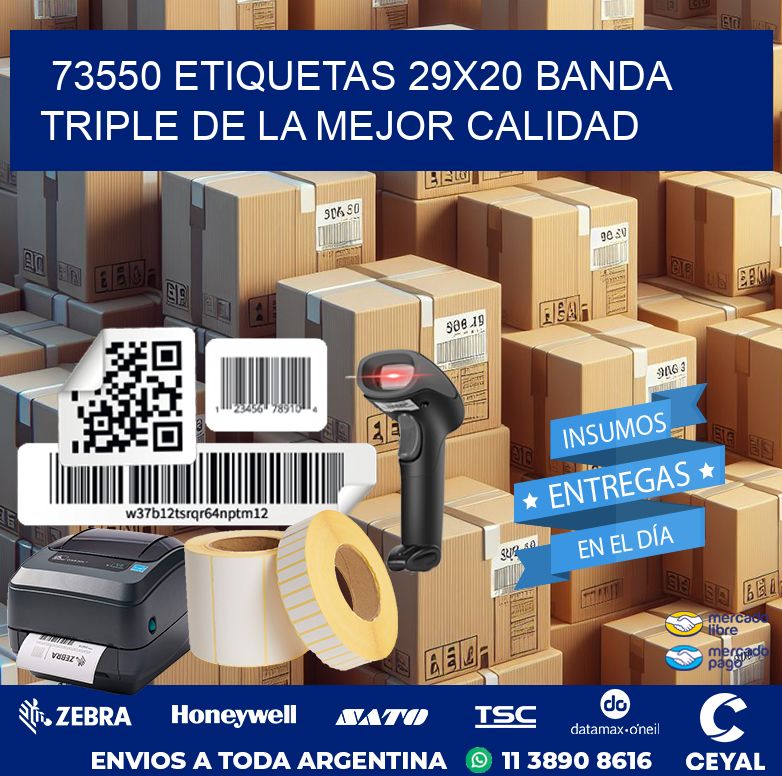 73550 ETIQUETAS 29X20 BANDA TRIPLE DE LA MEJOR CALIDAD