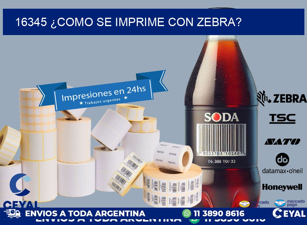 16345 ¿COMO SE IMPRIME CON ZEBRA?