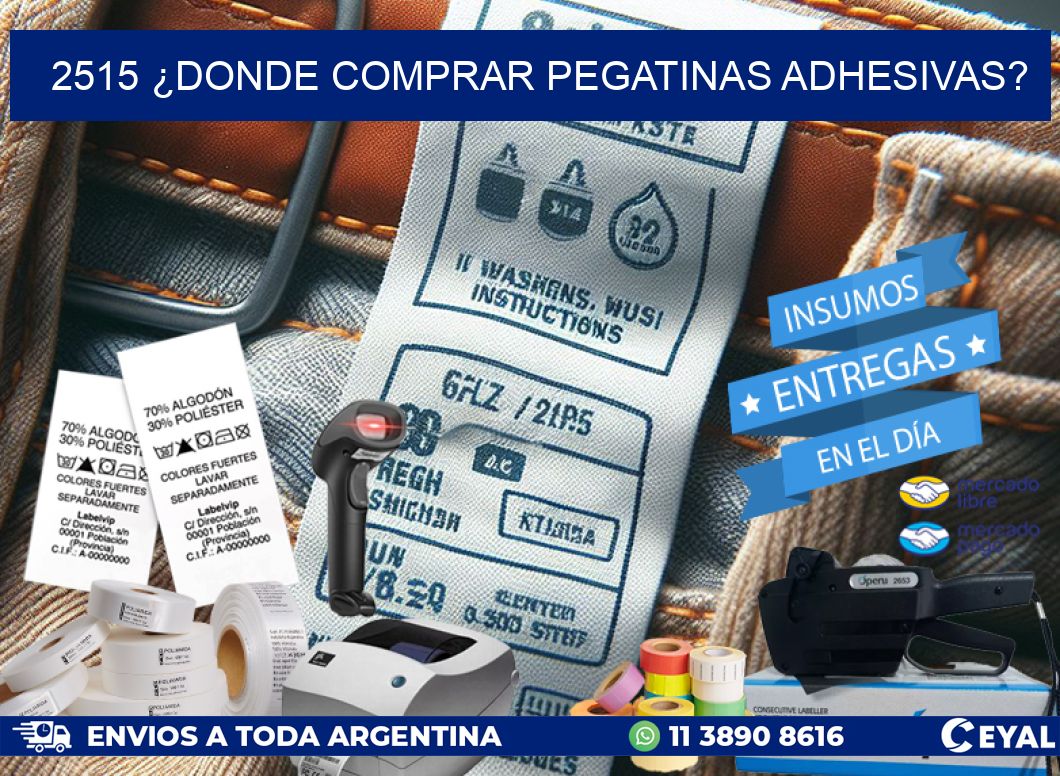 2515 ¿DONDE COMPRAR PEGATINAS ADHESIVAS?