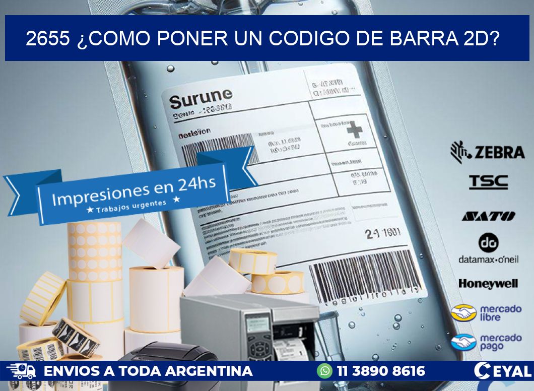 2655 ¿COMO PONER UN CODIGO DE BARRA 2D?