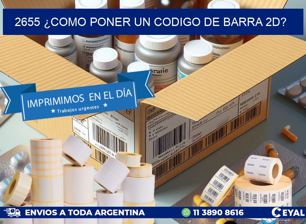 2655 ¿COMO PONER UN CODIGO DE BARRA 2D?