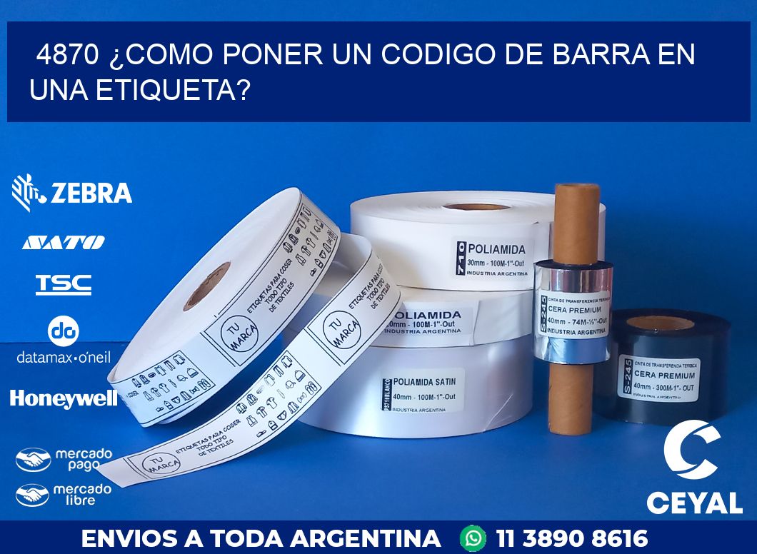 4870 ¿COMO PONER UN CODIGO DE BARRA EN  UNA ETIQUETA?