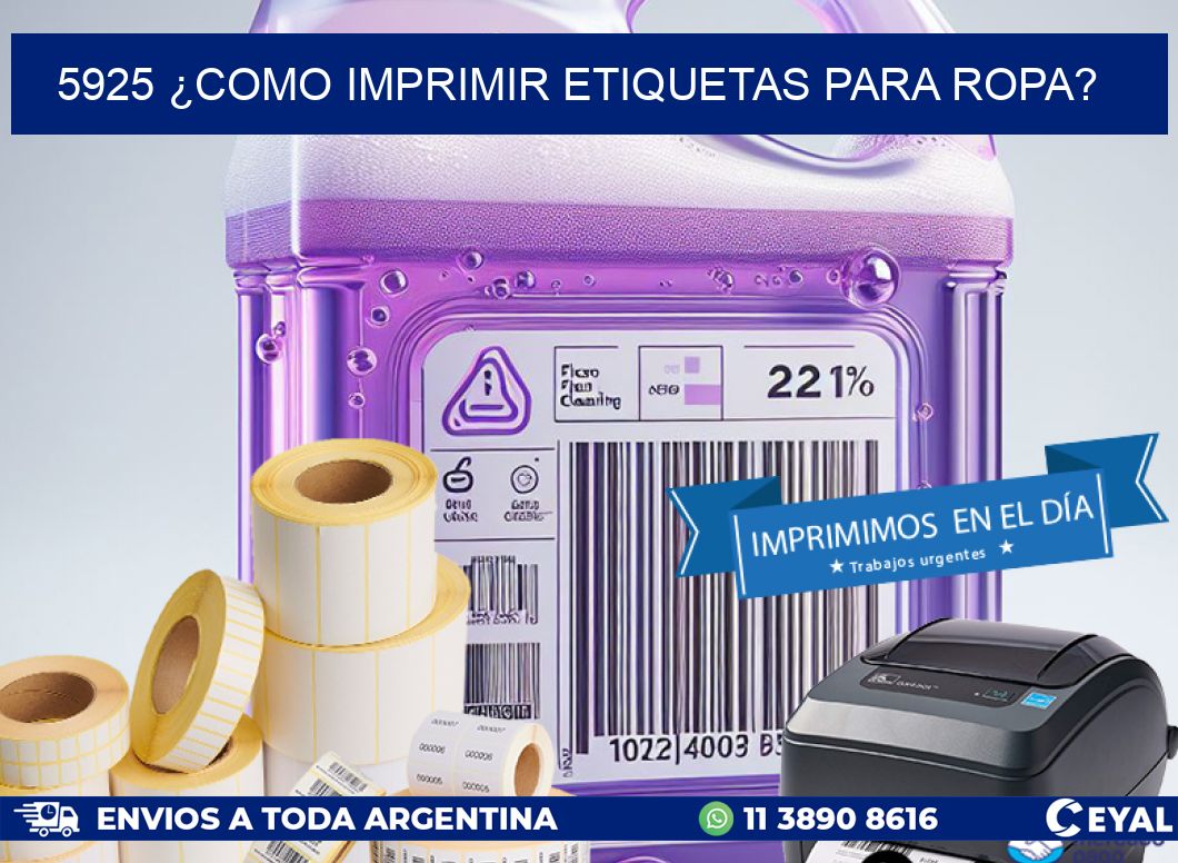 5925 ¿COMO IMPRIMIR ETIQUETAS PARA ROPA?