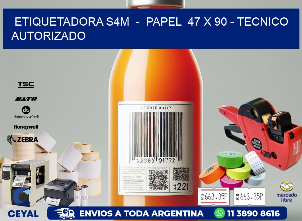 ETIQUETADORA S4M  -  PAPEL  47 x 90 - TECNICO AUTORIZADO