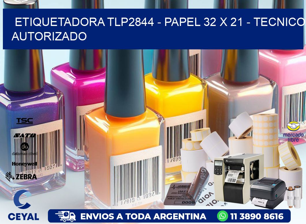 ETIQUETADORA TLP2844 - PAPEL 32 x 21 - TECNICO AUTORIZADO