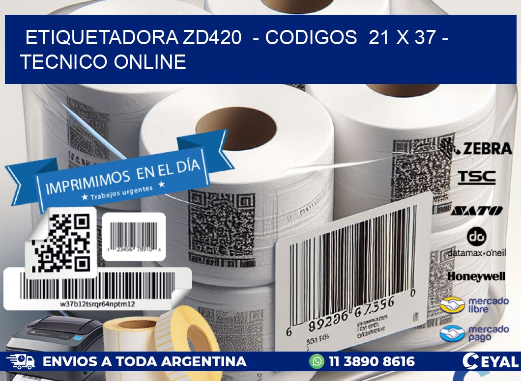 ETIQUETADORA ZD420  - CODIGOS  21 x 37 - TECNICO ONLINE