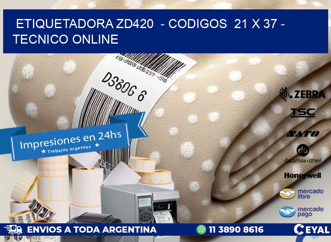 ETIQUETADORA ZD420  - CODIGOS  21 x 37 - TECNICO ONLINE