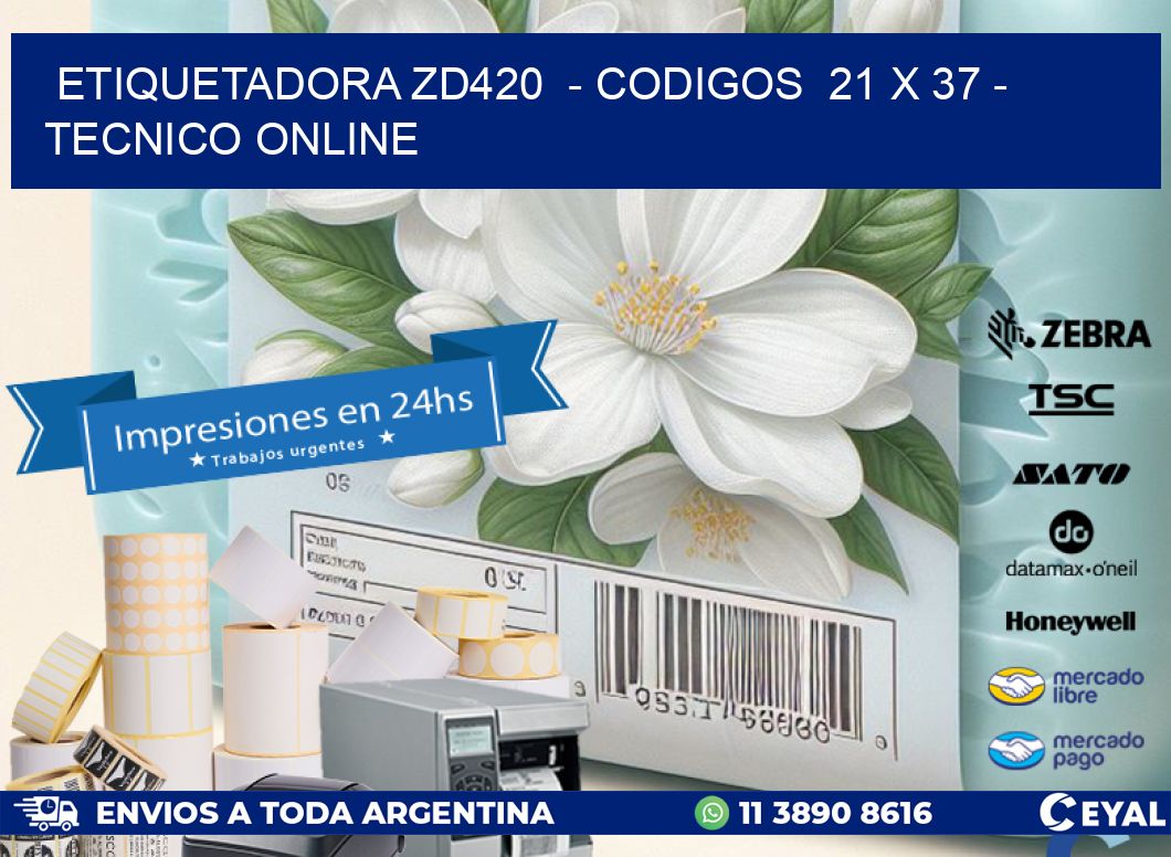 ETIQUETADORA ZD420  - CODIGOS  21 x 37 - TECNICO ONLINE