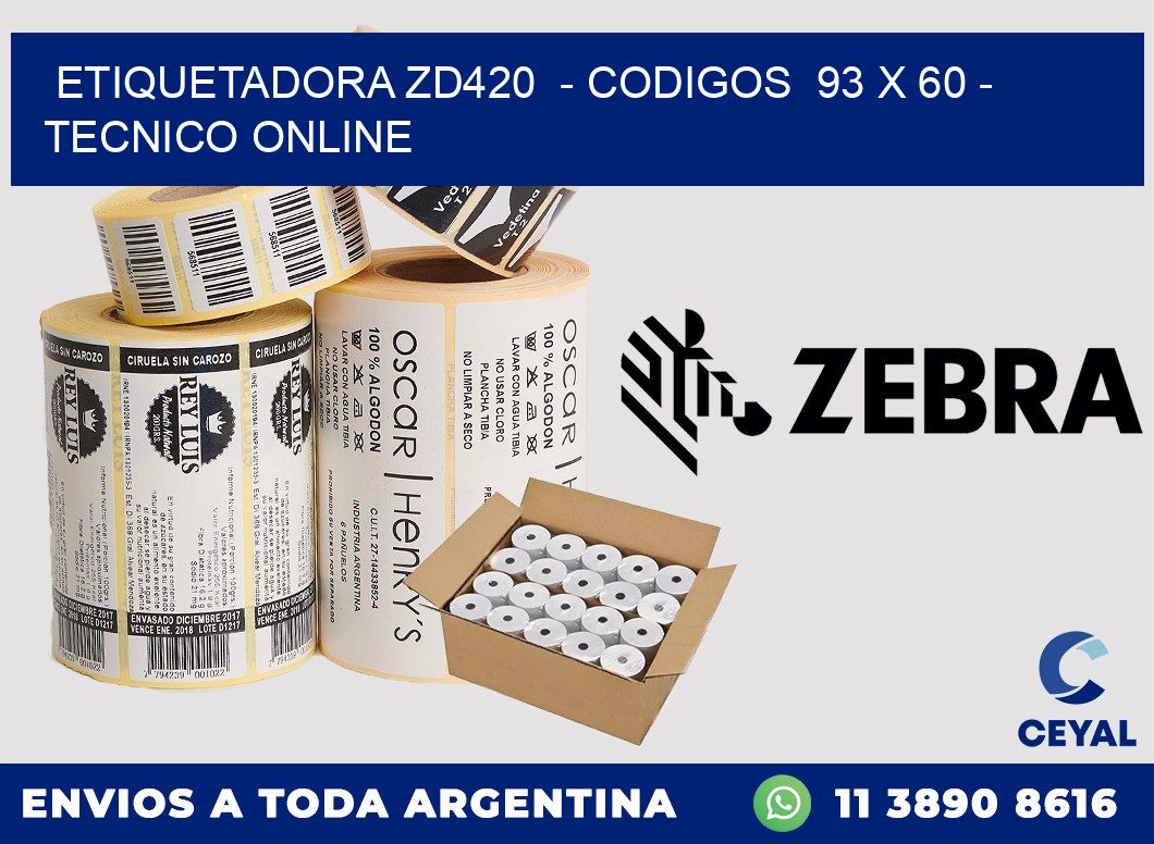 ETIQUETADORA ZD420  - CODIGOS  93 x 60 - TECNICO ONLINE