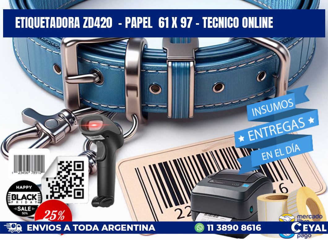 ETIQUETADORA ZD420  - PAPEL  61 x 97 - TECNICO ONLINE