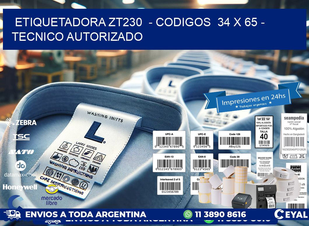 ETIQUETADORA ZT230  – CODIGOS  34 x 65 – TECNICO AUTORIZADO